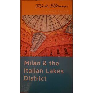 Rick Steves Snapshot: Milan & The Italian Lakes District Travel Guide Paperback